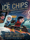 Cover image for The Ice Chips and the Haunted Hurricane